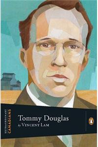Extraordinary Canadians Tommy Douglas