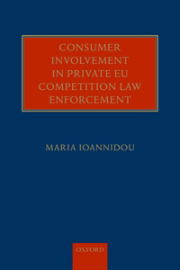 Consumer Involvement in Private Eu Competition Law Enforcement