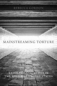 Mainstreaming Torture