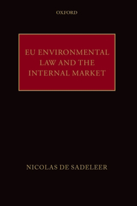 EU Environmental Law and the Internal Market