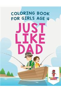 Just Like Dad