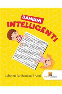 Bambini Intelligenti