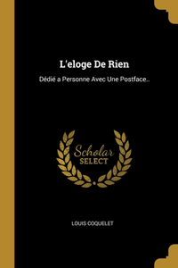 L'eloge De Rien