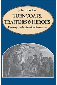 Turncoats, Traitors and Heroes