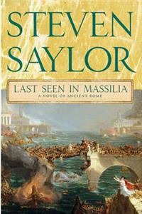 Last Seen in Massilia: A Novel of Ancient Rome