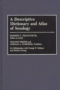 A Descriptive Dictionary and Atlas of Sexology