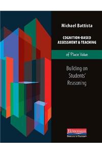 Cognition-Based Assessment & Teaching of Place Value