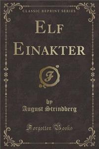 Elf Einakter (Classic Reprint)