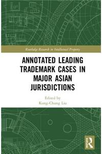 Annotated Leading Trademark Cases in Major Asian Jurisdictions