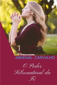 O Poder Sobrenatural da Fe