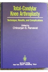 Total-Condylar Knee Arthroplasty