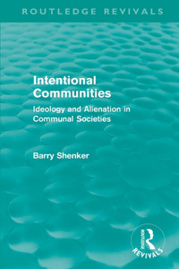 Intentional Communities (Routledge Revivals)