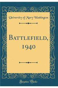 Battlefield, 1940 (Classic Reprint)