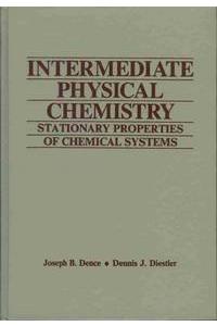 Intermediate Physical Chemistry: Stationary Properties Of Chemical Systems