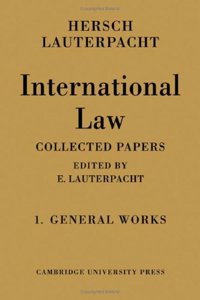 International Law: Volume 1, The General Works