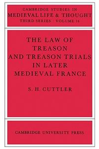 Law of Treason and Treason Trials in Later Medieval France