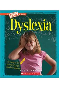 Dyslexia (a True Book: Health) (Library Edition)