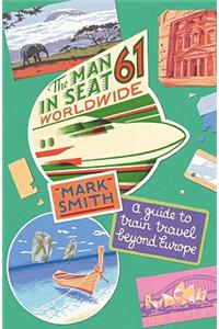 The Man in Seat 61 - Worldwide