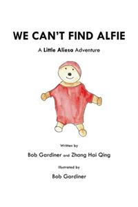 We Can't Find Alfie