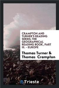 Crampton and Turner's Reading Series; The Geographical Reading Book, Part III. - Europe