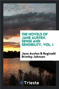 Novels of Jane Austen. Sense and Sensibility, Vol. I