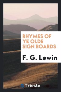 Rhymes of Ye Olde Sign Boards