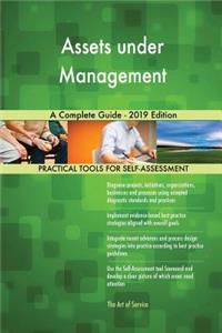 Assets under Management A Complete Guide - 2019 Edition