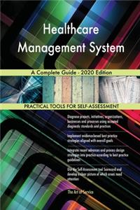 Healthcare Management System A Complete Guide - 2020 Edition