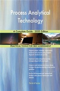 Process Analytical Technology A Complete Guide - 2020 Edition