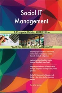 Social IT Management A Complete Guide - 2020 Edition