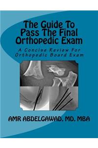 The Guide To Pass The Final Orthopedic Exam
