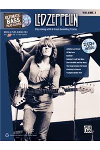 Ultimate Bass Play-Along Led Zeppelin, Vol 2: Play Along with 8 Great-Sounding Tracks (Authentic Bass Tab), Book & 2 CDs