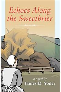Echoes Along the Sweetbrier