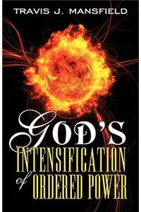God's Intensification of Ordered Power