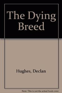The Dying Breed