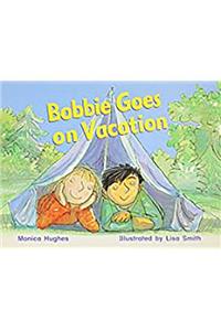 Rigby Literacy: Student Reader Grade 1 (Level 10) Bobbie Goes on Vacation