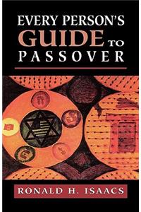 Every Person's Guide to Passover