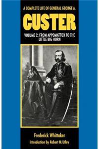 Complete Life of General George A. Custer, Volume 2