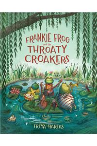 Frankie Frog and the Throaty Croakers