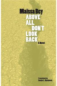 Above All, Don't Look Back