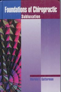 Foundations of Chiropractic: Subluxation