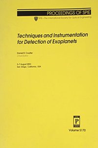 Techniques and Instrumentation for Detection of Exo-Planets (Proceedings of SPIE)