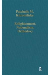 Enlightenment, Nationalism, Orthodoxy
