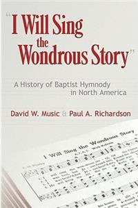 I Will Sing the Wondrous Story
