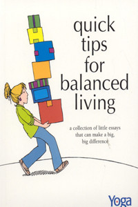 Quick Tips for Balanced Living