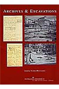 Archives and Excavations