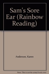 RAINBOW READING SAM'S SORE EAR