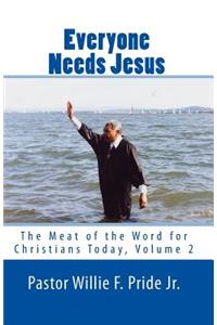Everyone Needs Jesus