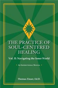 PRACTICE OF SOUL-CENTERED HEALING Vol. II