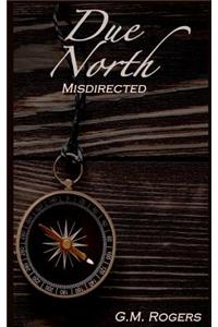 Misdirected (Due North #2)